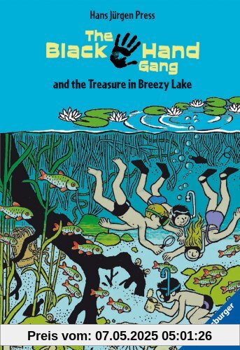 The Black Hand Gang and the Treasure in Breezy Lake: Englische Ausgabe mit vielen Vokabeln