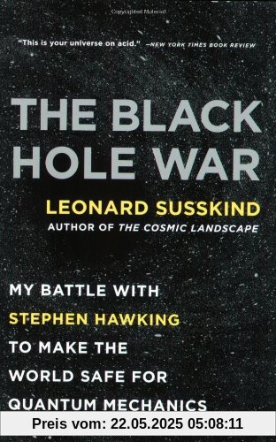 The Black Hole War: My Battle with Stephen Hawking to Make the World Safe for Quantum Mechanics