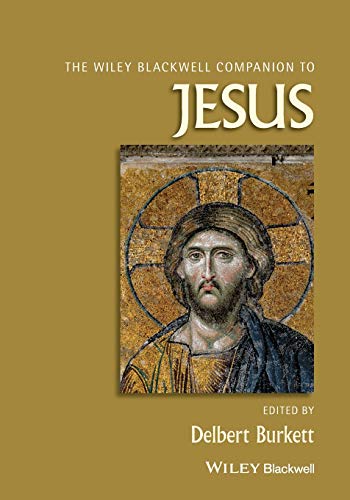 The Blackwell Companion to Jesus (Wiley Blackwell Companions to Religion) von Wiley-Blackwell