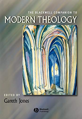 The Blackwell Companion to Modern Theology (Wiley Blackwell Companions to Religion) von Wiley-Blackwell