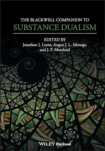 The Blackwell Companion to Substance Dualism (Blackwell Companions to Philosophy) von Wiley-Blackwell