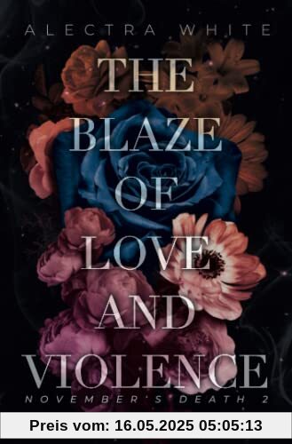 The Blaze of Love and Violence: Dark Romance – Bad Hero Romance (November's Death, Band 2)