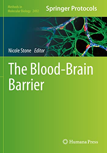 The Blood-Brain Barrier: Methods and Protocols (Methods in Molecular Biology, Band 2492) von Humana