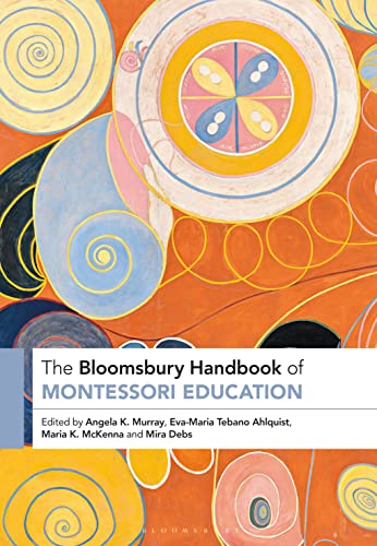 Bloomsbury Handbook of Montessori Education, The (Bloomsbury Handbooks) von Bloomsbury Academic
