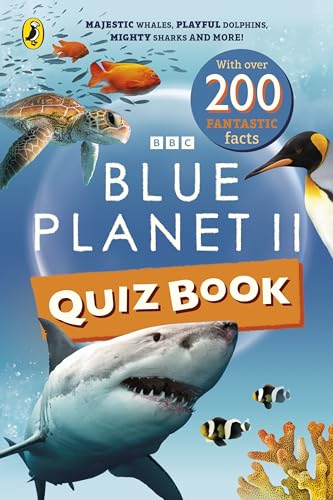 The Blue Planet II Quiz Book: Majestic whales, playful dolphins, mighty sharks and more! von BBC