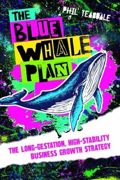 The Blue Whale Plan von Practical Inspiration Publishing