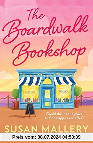 The Boardwalk Bookshop: A heartwarming story of friendship and starting again. Perfect for fans of Sarah Morgan and Rebecca Raisin