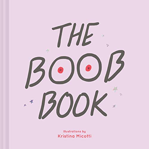 The Boob Book: (Illustrated Book for Women, Feminist Book about Breasts)