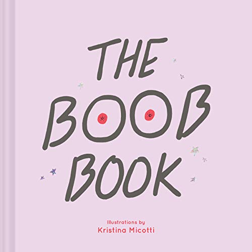 The Boob Book: (Illustrated Book for Women, Feminist Book about Breasts) von Chronicle Books