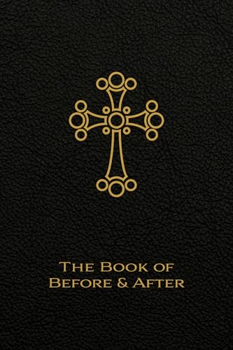 The Book of Before and After: The Liturgy of the Hours of the Church of the East (Eastern Catholic Studies and Texts) von The Catholic University of America Press