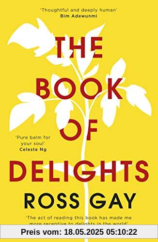 The Book of Delights: The Perfect Christmas Present for 2020: The life-affirming New York Times bestseller The Book of Delights: The Perfect Christmas Present for 2020: The life-affirming New York Times bestseller