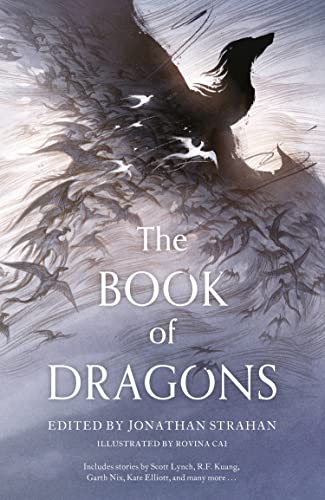 The Book of Dragons: A thrilling collection of short stories by modern masters of fantasy and science fiction The Book of Dragons: A thrilling collection of short stories by modern masters of fantasy and science fiction