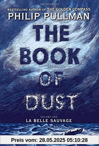 The Book of Dust:  La Belle Sauvage (Book of Dust, Volume 1)