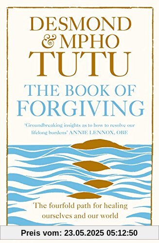 The Book of Forgiving: The Fourfold Path for Healing Ourselves and Our World