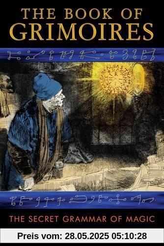 The Book of Grimoires: The Secret Grammar of Magic