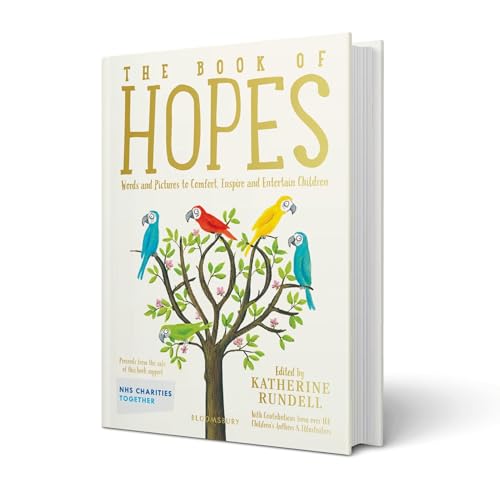 The Book of Hopes: Words and Pictures to Comfort, Inspire and Entertain von Bloomsbury Children's Books