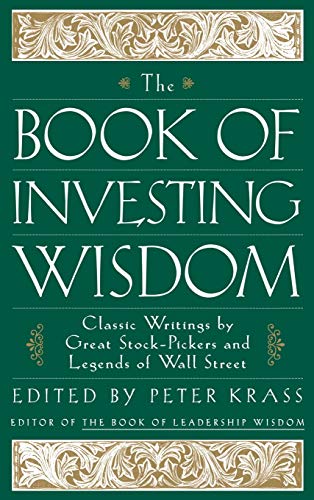 The Book of Investing Wisdom: Classic Writings by Great Stock-Pickers and Legends of Wall Street