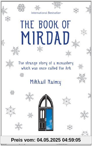 The Book of Mirdad: The strange story of a monastery which was once called The Ark