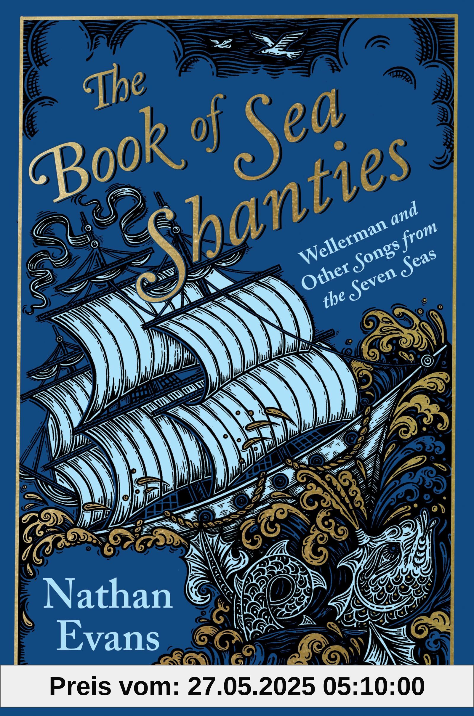 The Book of Sea Shanties: Wellerman and Other Songs from the Seven Seas