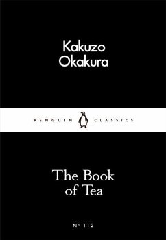 The Book of Tea von Penguin Books UK / Penguin Classics