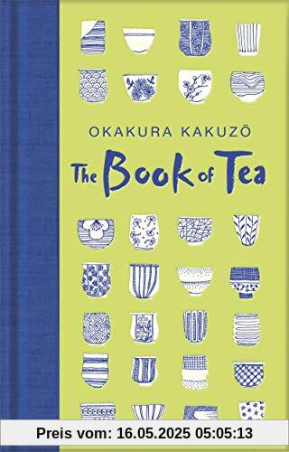 The Book of Tea: Okakura Kakuzo (Macmillan Collector's Library, Band 224)