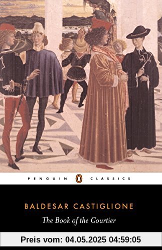 The Book of the Courtier (Penguin Classics)