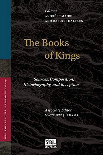 The Books of Kings: Sources, Composition, Historiography, and Reception (Supplements to Vetus Testamentum, Band 129) von SBL Press