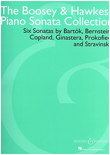 The Boosey & Hawkes Piano Sonata Collection: Six Sonatas by Bartók, Bernstein, Copland, Ginastera, Prokofiev and Stravinsky. Klavier.: Six sonates de ... Ginastera, Prokofieff et Stravinsky. piano. von Boosey & Hawkes Inc