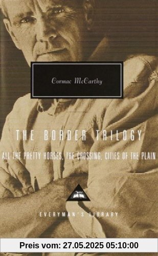 The Border Trilogy: All the Pretty Horses, The Crossing, Cities of the Plain
