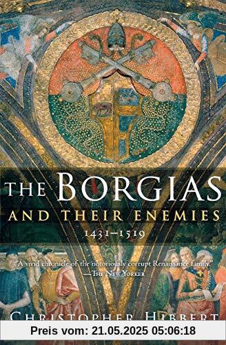 The Borgias and Their Enemies: 1431-1519