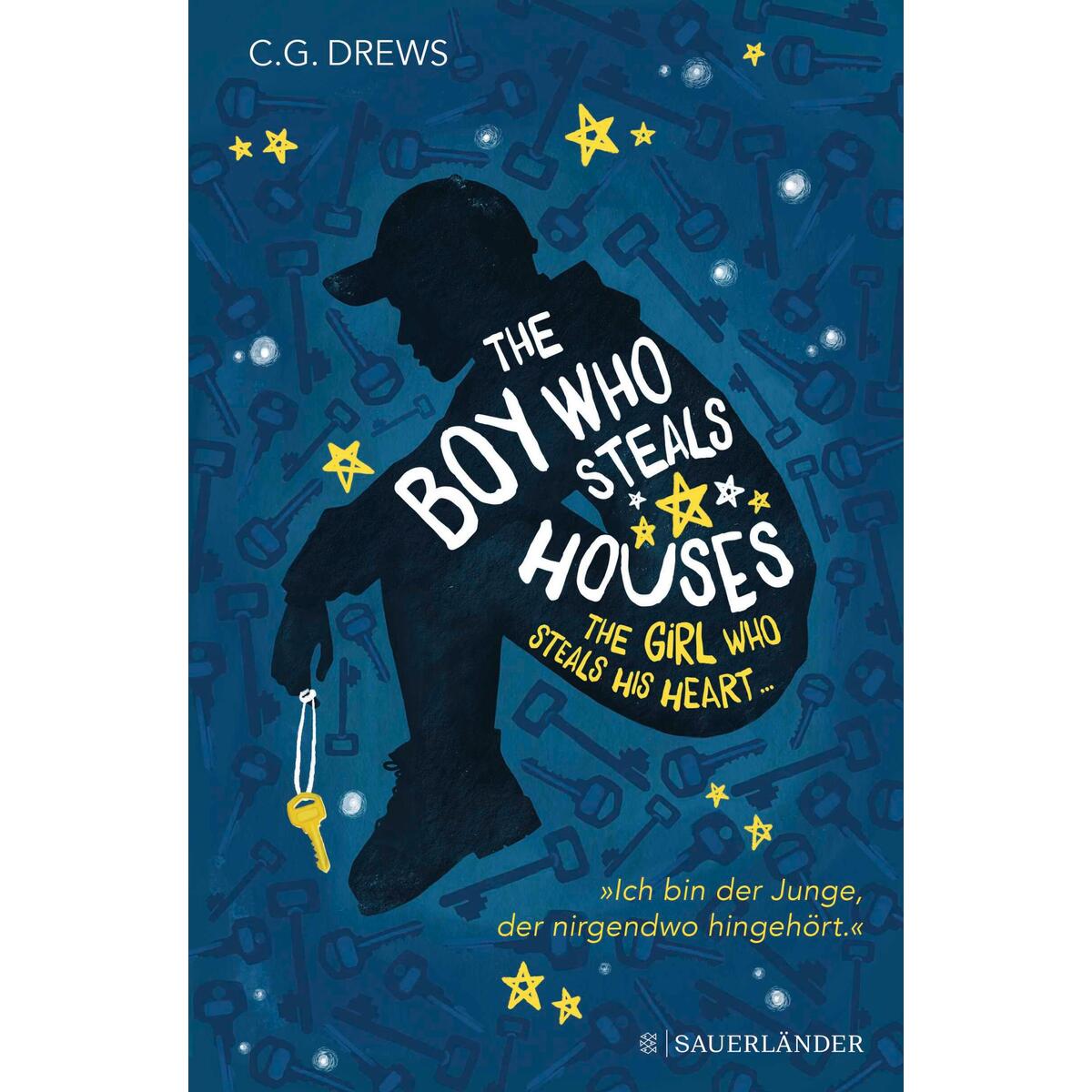 The Boy Who Steals Houses: The Girl Who Steals His Heart von FISCHER Sauerländer