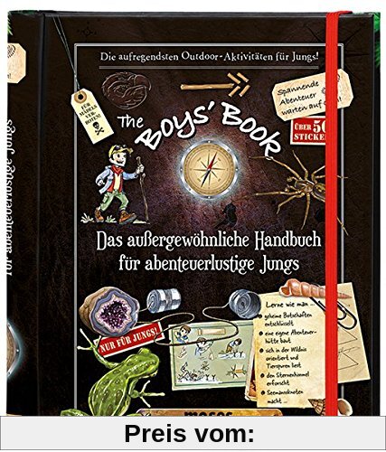 The Boys' Book: Das außergewöhnliche Handbuch für abenteuerliche Jungs
