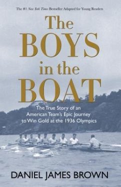 The Boys in the Boat (Yre): The True Story of an American Team's Epic Journey to Win Gold at the 1936 Olympics von Gale, a Cengage Group