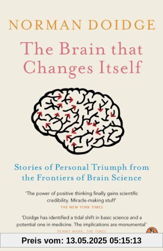 The Brain That Changes Itself: Stories of Personal Triumph from the Frontiers of Brain Science The Brain That Changes Itself: Stories of Personal Triumph from the Frontiers of Brain Science