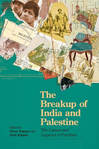 The Breakup of India and Palestine: The Causes and Legacies of Partition The Breakup of India and Palestine: The Causes and Legacies of Partition von Sanctum Books