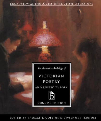 The Broadview Anthology of Victorian Poetry and Poetic Theory: Concise Edition