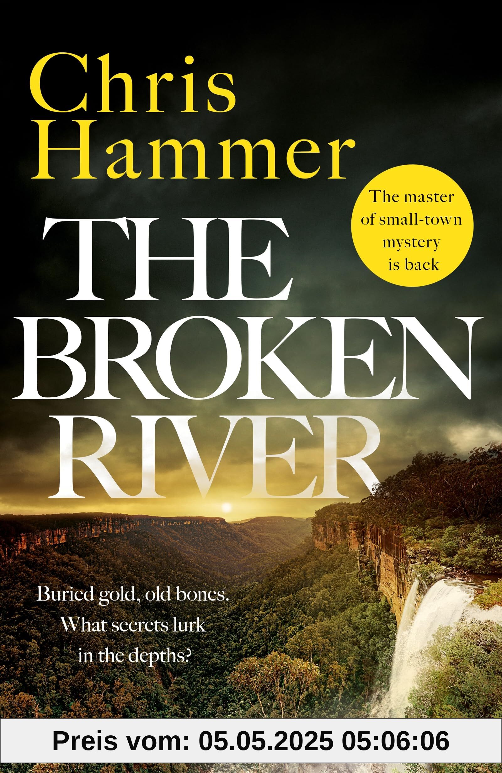 The Broken River: the page-turning new mystery from the award-winning author of Scrublands The Broken River: the page-turning new mystery from the award-winning author of Scrublands