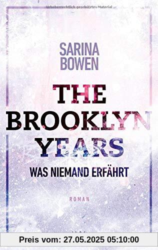 The Brooklyn Years - Was niemand erfährt (Brooklyn-Years-Reihe, Band 2)