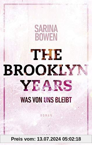 The Brooklyn Years - Was von uns bleibt (Brooklyn-Years-Reihe, Band 1)