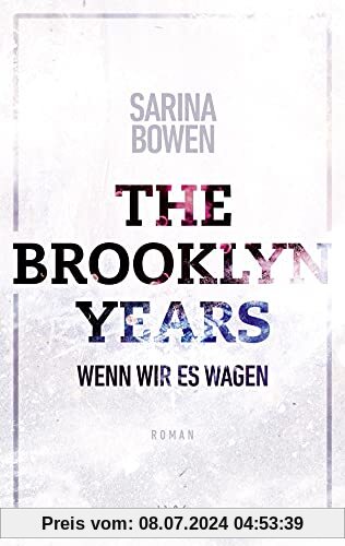 The Brooklyn Years - Wenn wir es wagen (Brooklyn-Years-Reihe, Band 5)
