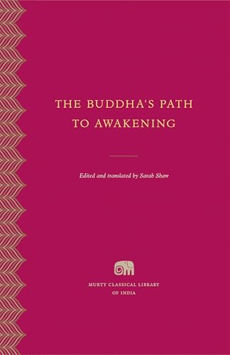 The Buddha's Path to Awakening (Murty Classical Library of India) von Harvard University Press