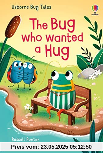 The Bug Who Wanted A Hug (Bug Tales)
