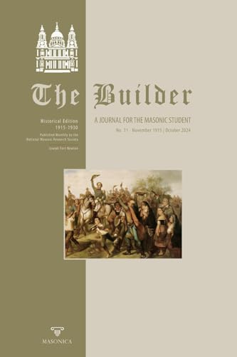 The Builder No. 11: A Journal For The Masonic Student von Masonica