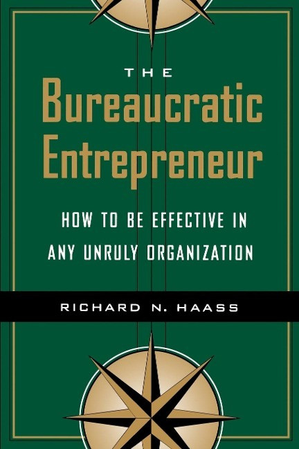 The Bureaucratic Entrepreneur The Bureaucratic Entrepreneur