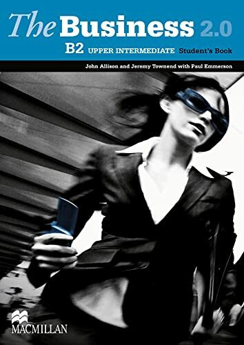The Business 2.0: Upper Intermediate / Student’s Book The Business 2.0: Upper Intermediate / Student’s Book
