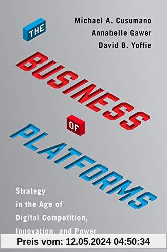 The Business of Platforms: Strategy in the Age of Digital Competition, Innovation, and Power