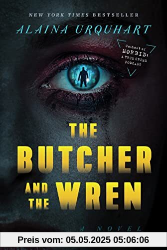 The Butcher and The Wren: A Novel