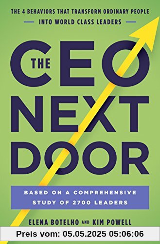 The CEO Next Door: The 4 Behaviours that Transform Ordinary People into World Class Leaders
