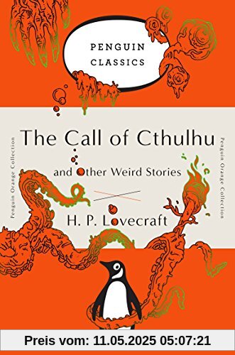 The Call of Cthulhu and Other Weird Stories: (Penguin Orange Collection)