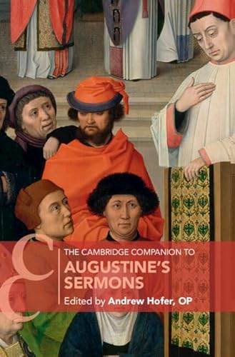 The Cambridge Companion to Augustine's Sermons (Cambridge Companions to Religion) von Cambridge University Press
